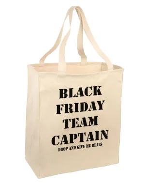 Black Friday Team Captain - Drop and Give Me Deals Large Grocery Tote Bag