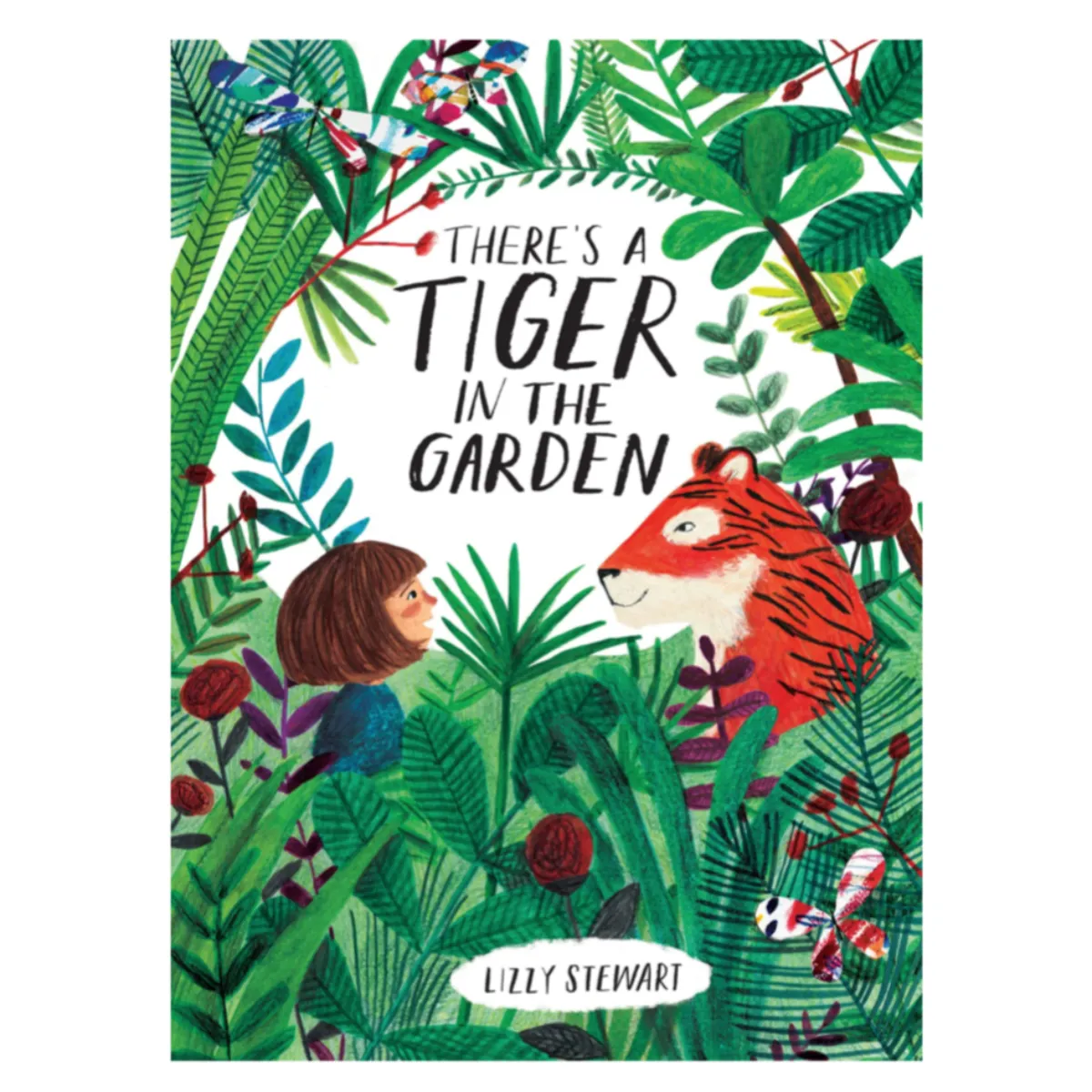 There's a Tiger in the Garden - Hardcover